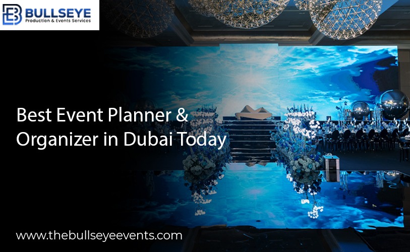 Best Event Planner and Organizer in Dubai Today
