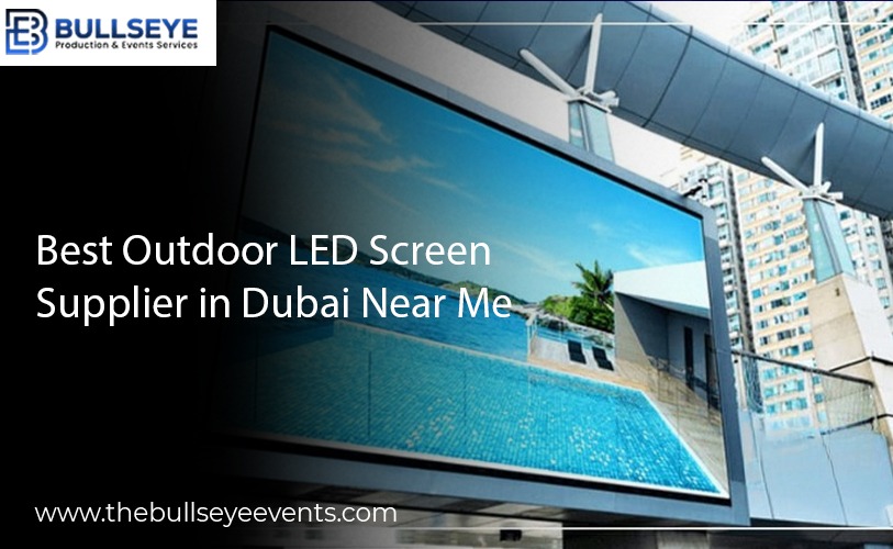 Best Outdoor LED Screen Supplier in Dubai Near Me