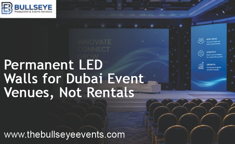 Permanent LED Walls for Dubai Event Venues, Not Rentals