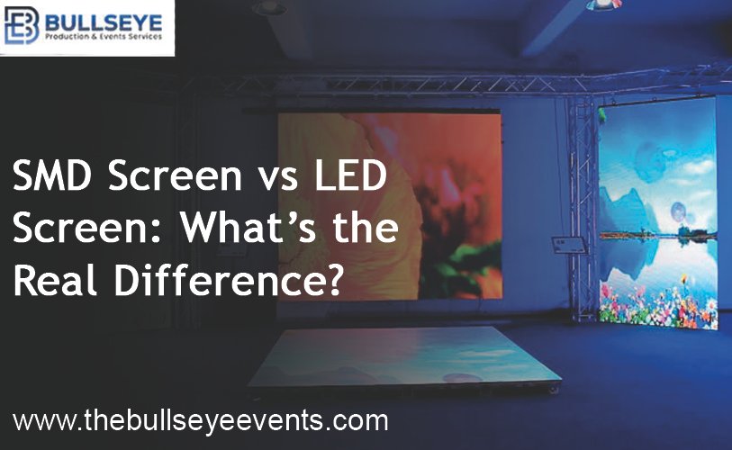 SMD Screen vs LED Screen: What’s the Real Difference?